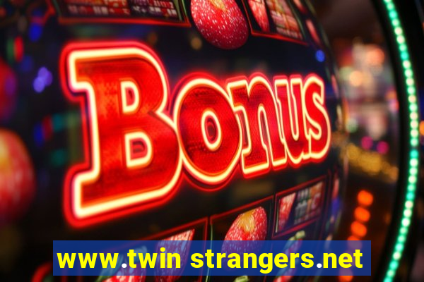 www.twin strangers.net